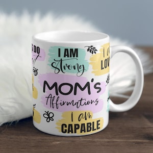 Mom Affirmations Coffee Mug: Motivational Self-Care Gift (11oz/15oz)