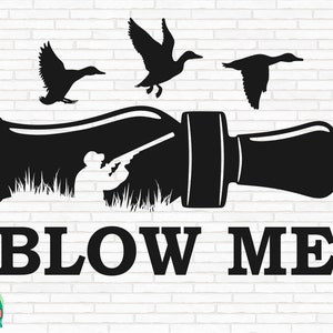 Entenjagd SVG, Entenruf svg, Jagdsaison svg, Enten svg, Blow Me svg, Jäger svg, Cut Files, Cricut, Silhouette, Png, svg, Eps, Dxf