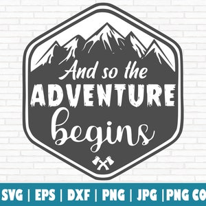 E assim começa a aventura SVG | Cortar arquivo | clipart de vetor imprimível | Arquivo de corte de aventura | Dizendo Citação