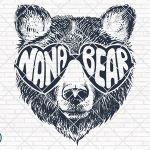 Nana Bear SVG, Nana Bear with Sunglasses, Nana SVG, Bear svg, Nana Bear Cut file, Nana Bear, cricut, silhouette, PNG
