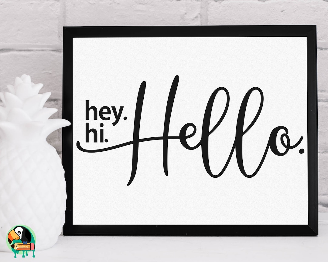 Hi. Hey. Hello SVG, Welcome Svg, Door Hanging Svg, Welcome Sign Svg ...