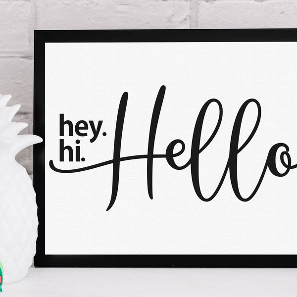 Hi. Hey. Hello SVG, Welcome svg, Door Hanging Svg, Welcome Sign svg, Home Decor svg, Sign svg, Welcome Sign svg, Cut Files, Cricut, Png, Svg