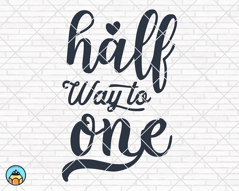 Download Half Way To One svg Half Birthday svg Half svg Birthday | Etsy