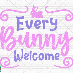 Chaque lapin Bienvenue SVG, Pâques Svg, Printemps Svg, Pâques Design pour chemises, Citations de Pâques, Easter Cut Files, Cricut, Silhouette, Png