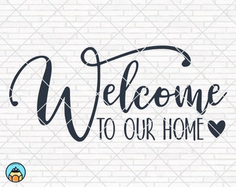 Welcome To Our Home svg, Home Sweet Home svg, Türsvg, Willkommensschild svg, Grußsvg, Bauernhaus svg, Home Decor Svg Cricut Silhouette Png