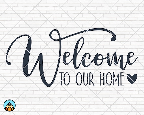 Free Free 190 Welcome To Our Home Sign Svg SVG PNG EPS DXF File