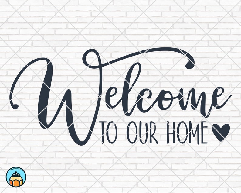 Free Free 269 Welcome To Our New Home Svg SVG PNG EPS DXF File