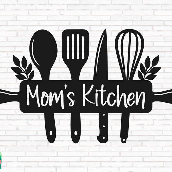 Kitchen Sign SVG, Mom's Kitchen Svg, Kitchen Utensils Svg, Kitchen Svg, Cooking Svg, Kitchen Name Sign Svg, Cut Files, Cricut, Png, Svg
