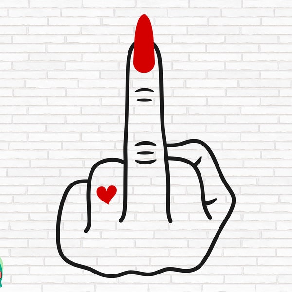 Rude Finger SVG, Middle Finger Svg, Girl Power Svg, Girl Finger Svg, Finger Svg, Instant Download, Cut Files, Cricut, Png, Svg