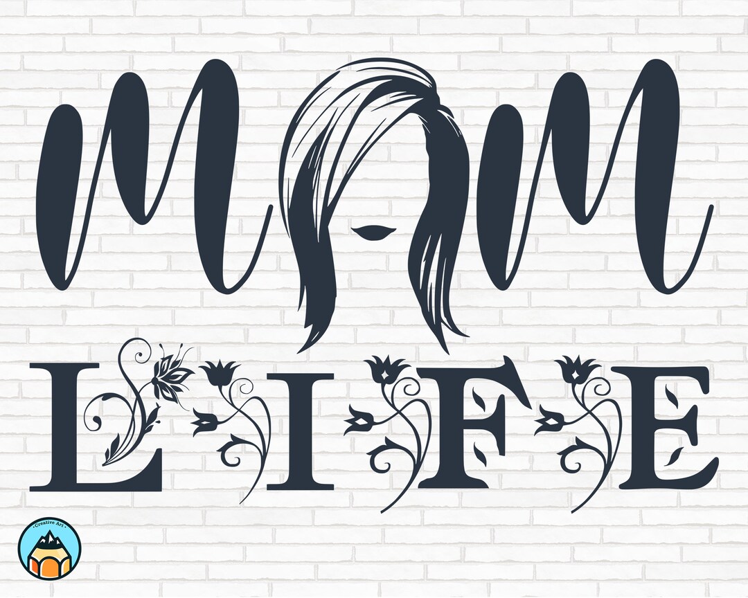 Mom Life SVG Mom Svg Mom Shirt SVG Mom Hair Svg Mothers Day Svg Best