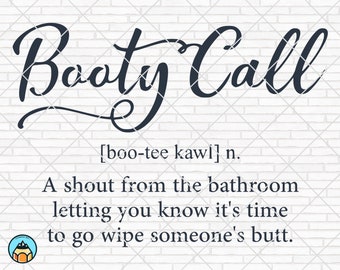 Booty Call svg, Funny Bathroom svg, Bathroom svg, Bathroom Sign svg, Powder Room svg, Washroom svg, Home Decor svg, cricut silhouette Png