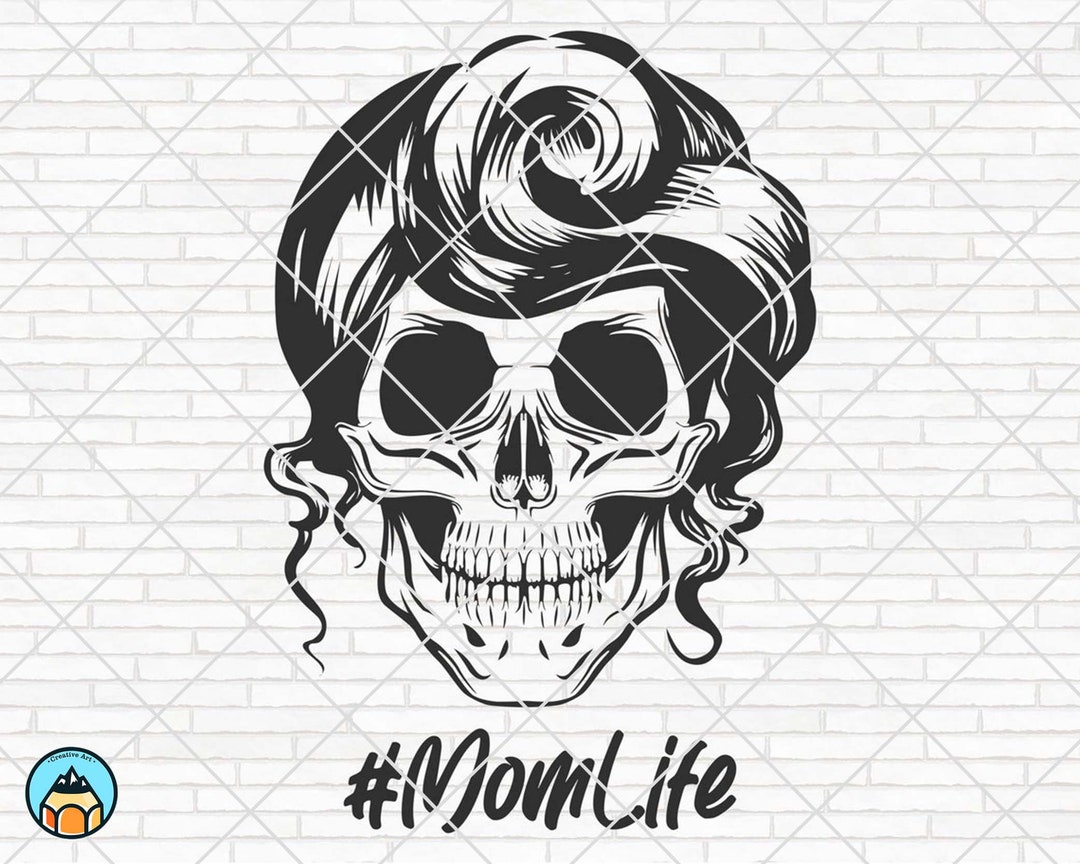 Funny Mom Life SVG Mom Life Skull Svg Mom Life Svg Mom Life Skeleton