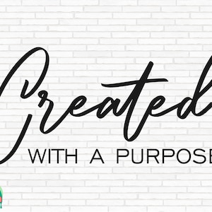Créé dans un but SVG, Christian Svg, Faith Svg, Jesus Svg, créé dans un but Cut Files, Cricut, Silhouette, PNG, Svg, Eps, Dxf