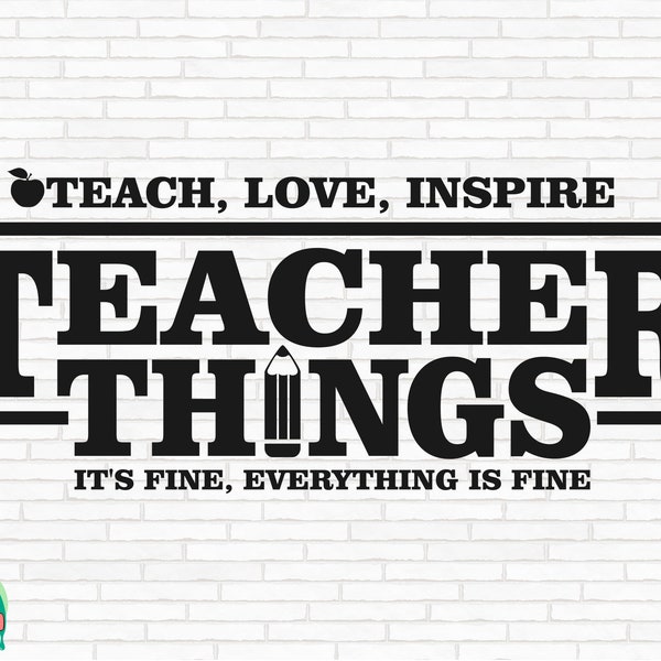 Teacher Things SVG, Teacher Svg, Teacher Quote Svg, Teacher Life Svg, Teacher Things Cut Files, Cricut, Silhouette, Png, Svg, Eps, Dxf