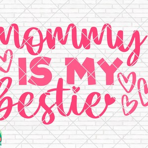 Mamãe é minha melhor amiga SVG, Dia dos Namorados Svg, Design de Dia dos Namorados para Camisas, Citações de Dia dos Namorados, Arquivos de Corte de Dia dos Namorados, Cricut, Silhueta, Png