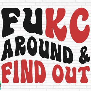 Fukc Around and Find Out SVG、Fukc Around SVG、チーフス マスコット SVG、チーム マスコット SVG、スクール スピリット SVG、Fukc Around、Cricut、Png、SVG