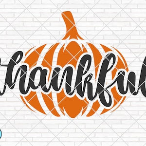 Thankful svg, Pumpkin svg, Halloween svg, Thanksgiving svg, Autumn svg, Fall svg Designs, Cut Files, Cricut, Silhouette, PNG