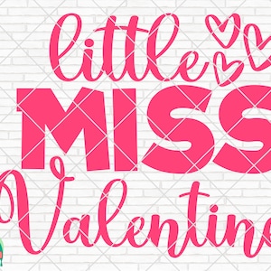 Little Miss Valentine SVG, Valentijnsdag Svg, Valentine Design voor Shirts, Valentine Quotes, Valentine Cut Files, Cricut, Silhouet, Png