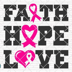 Faith Hope Love svg, Breast Cancer svg, Cancer Awareness svg, Cancer Survivor svg, Cancer Ribbon svg, Fight Cancer, Cricut, Silhouette, PNG