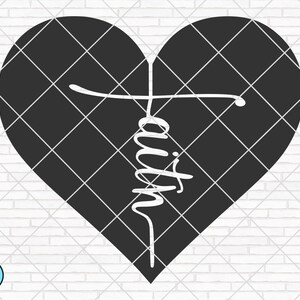 Faith with Heart svg, Christian svg, Faith svg, Jesus svg, Religious svg, Spiritual svg, Cross svg, Bible svg, Cricut, Silhouette, PNG