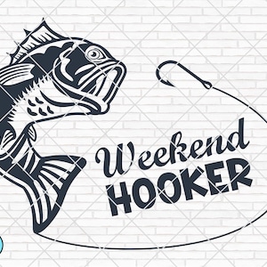 Weekend Hooker SVG / Pesca svg / Festa del papà Svg / Weekend Hooker Clip Art / Fisher Svg / Pesca Svg Png Eps Jpg