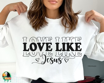 Amor como Jesús SVG, Fe svg, Cristiano svg, Religioso svg, Cita de la Biblia svg, Jesús svg, San Valentín svg, Cortar archivos, Cricut, Png, Svg