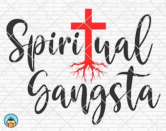 Spiritual Gangsta svg, svg cristiano, fede svg, Gesù svg, svg religioso, svg spirituale, croce svg, bibbia svg, Cricut, Silhouette, PNG
