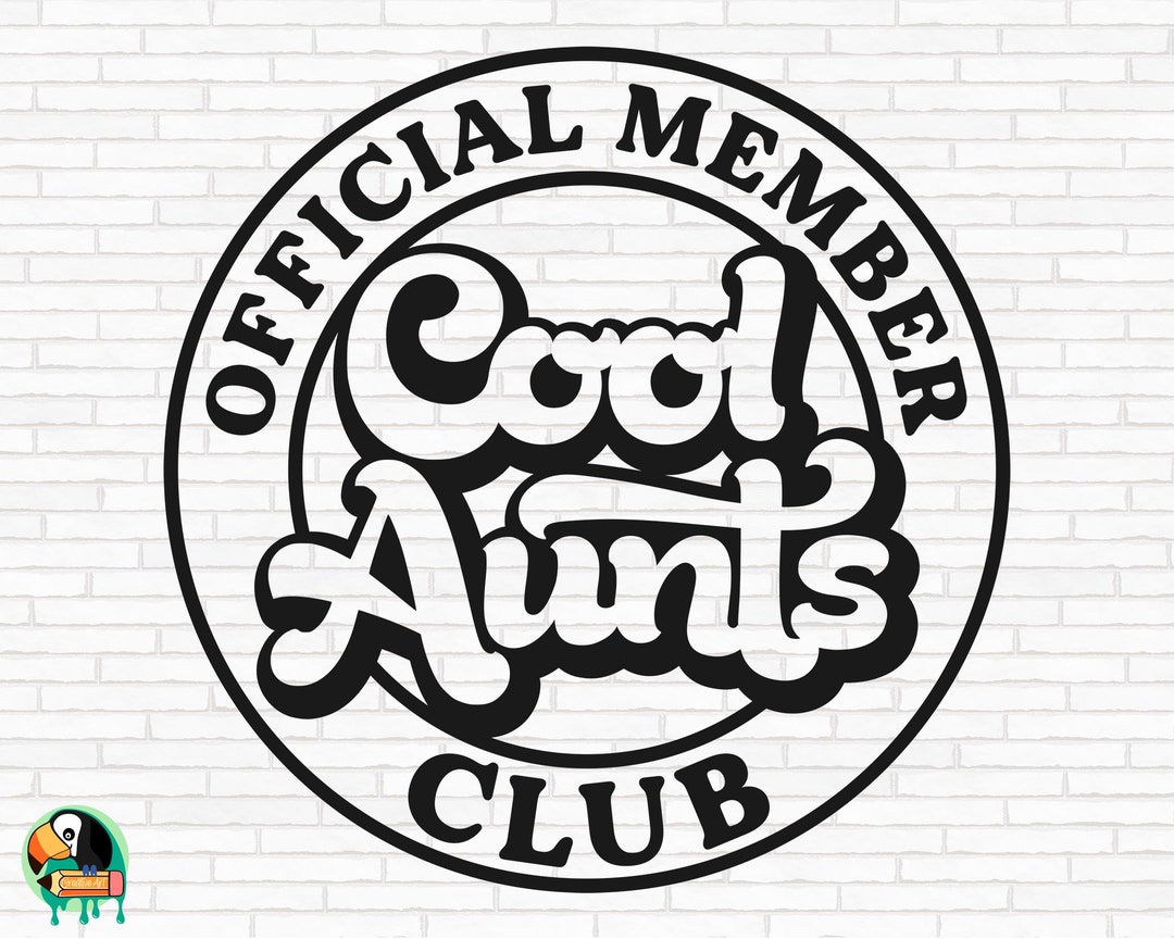 Cool Aunts Club SVG, Cool Aunt Svg, Aunt Svg, Cool Auntie Svg, Family