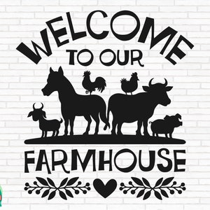 Bienvenue dans notre ferme SVG, Farm Life Svg, Farmhouse Svg, Farm Animals Svg, Farm Decor Svg, Farmer Svg, Cut Files, Cricut, Png, Svg