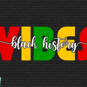 May include: Black History Vibes text in white against a red, yellow, green, yellow, red background. The background is a brick wall.