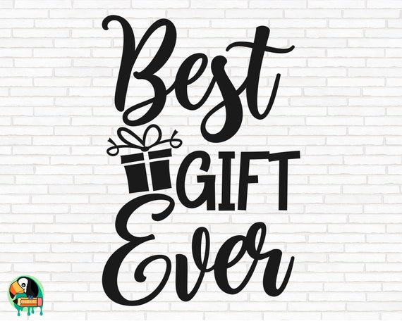 Best Gift Ever SVG, Christmas Svg, Best Gift Ever Cut Files, Cricut,  Silhouette, Png, Svg, Eps, Dxf (Download Now) 