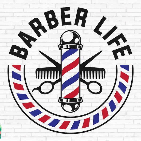 Barber Life SVG, Barber Shop Svg, Barber Pole Svg, Haircut Svg, Barber Svg, Hair Stylist Svg, Hairdresser Svg, Cut Files, Cricut, Png, Svg