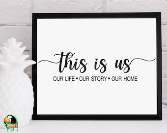 This Is Us SVG, Our Life svg, Our Story svg, Our Home svg, Family svg, Home Decor svg, Cut Files, Cricut, Silhouette, Png, Svg, Eps, Dxf