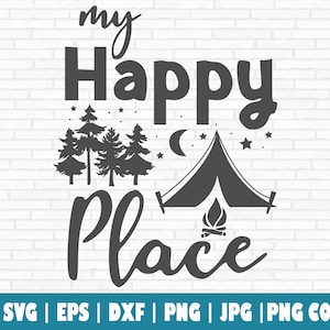 My Happy Place SVG | Cut File | printable vector clip art | Adventure Cut file | Saying Quote