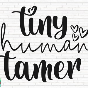 Liten mänsklig tamer SVG, lärarsvg, lärarcitat svg, rolig mamma svg, skolsvg, undervisningssvg, liten mänsklig tamer klippfiler, Cricut, Png, Svg