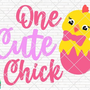 One Cute Chick SVG, Easter Svg, Spring Svg, Easter Design for Shirts, Easter Quotes, Easter Cut Files, Cricut, Silhouette, Png