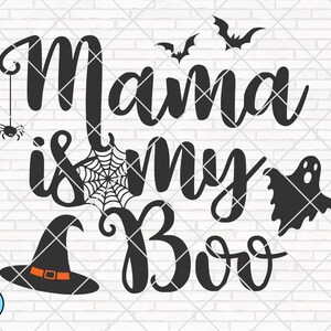 Mama Is My Boo svg, Halloween svg, Pumpkin svg, Thanksgiving svg, Halloween Shirt svg, Fall svg, Autumn svg, Cricut, Silhouette, PNG