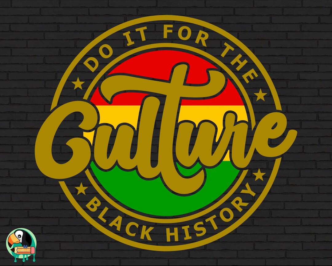 Do It for the Culture SVG, Juneteenth Svg, Black History Svg, Melanin