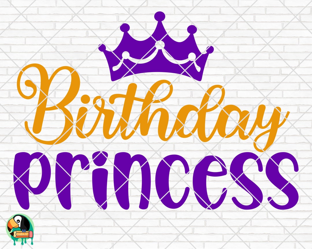Birthday Princess SVG, Happy Birthday Svg, Birthday Princess Cut Files