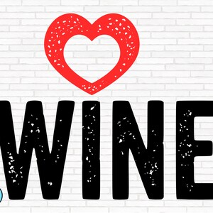 I Love Wine Svg  | Wine Svg | Wine Quotes Svg | Wine Sayings Svg | Wine Glass Svg | Funny Wine Svg | Wine Lover Svg | Wine Tshirt Svg