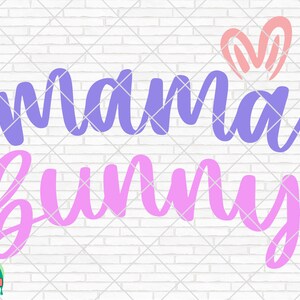 Mama Bunny SVG, Easter Svg, Spring Svg, Easter Design for Shirts, Easter Quotes, Easter Cut Files, Cricut, Silhouette, Png