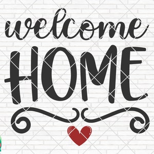 Welcome Home SVG, Welcome Sign Svg, Welcome Home Design for Shirts, Welcome Home Cut Files, Cricut, Silhouette, Png, Svg