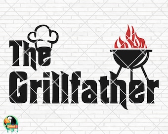 The Grillfather SVG, Father's Day Svg, The Grillfather Design for Shirts, The Grillfather Cut Files, Cricut, Silhouette, Png, Svg