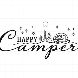 May include: A black and white graphic design featuring the text HAPPY CAMPER in a mix of block and cursive lettering. The illustration includes a small travel trailer, three pine trees, a moon, and several stars arranged above the text.