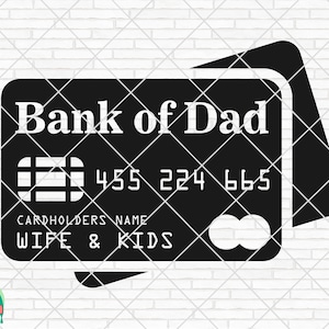 Bank of Dad SVG, Festa del papà Svg, Bank of Dad Design for Shirts, Bank of Dad Cut Files, Cricut, Silhouette, Png, Svg