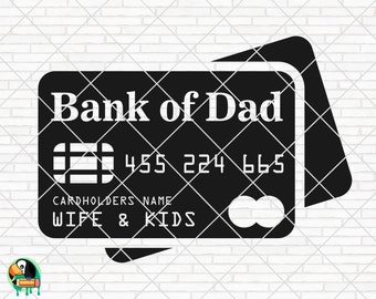 Bank of Dad SVG, Father's Day Svg, Bank of Dad Design for Shirts, Bank of Dad Cut Files, Cricut, Silhouette, Png, Svg