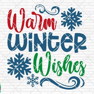 Cálido Invierno Deseos Svg, Invierno Svg, Invierno Citas Svg, Invierno archivos cortados, Invierno Svg para Camisas, Invierno Cricut, Silueta, Invierno Png