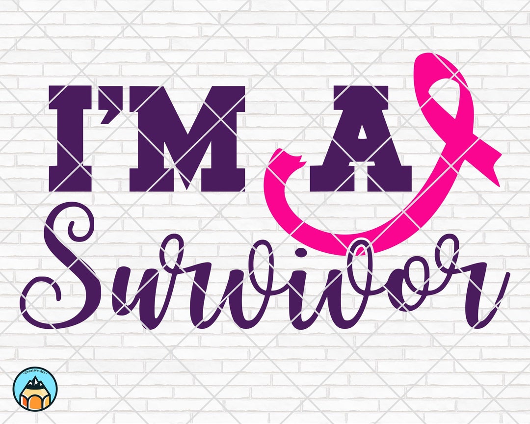 I #39 m a Survivor Svg Breast Cancer Svg Cancer Awareness Svg Cancer I #39 m a Survivor Svg Breast Cancer Svg Cancer Awareness Svg Cancer