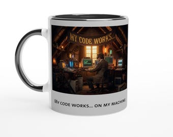 My code works… on my machine – Funny Programmer Mug, Developer Gift, Coder Humor, Tech Worker Coffee Cup
