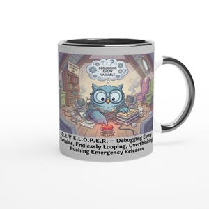 D.E.V.E.L.O.P.E.R. – Debug di ogni variabile, loop senza fine, pensiero eccessivo, rilascio di rilasci di emergenza Tazza immagine 2